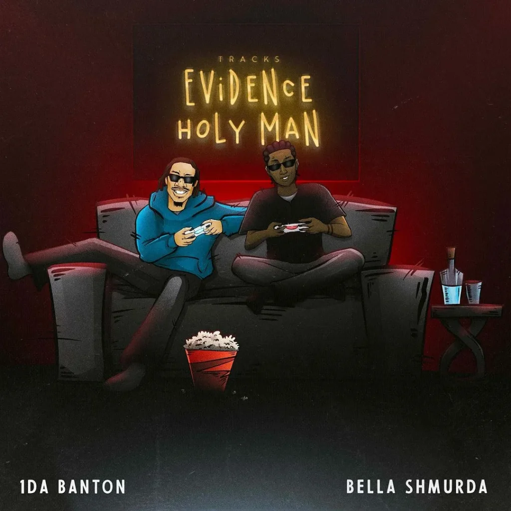 1da Banton & Bella Shmurda – Evidence + Holy Man