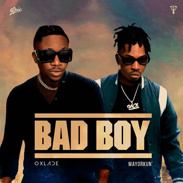 Oxlade – Bad Boy ft. Mayorkun